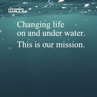 Hydro Impulse Systems | 04 Changing life on and under water - this is our mission